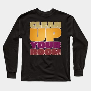 Clean Up Your Room - Jordan B. Peterson Fan Design Long Sleeve T-Shirt